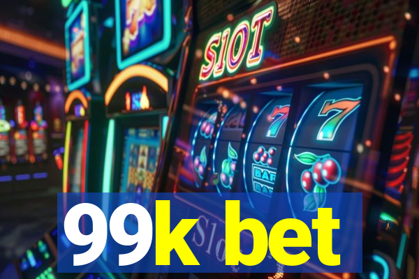 99k bet
